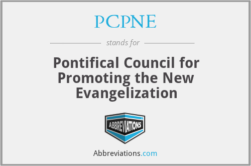 PCPNE - Pontifical Council for Promoting the New Evangelization