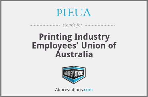PIEUA - Printing Industry Employees' Union of Australia