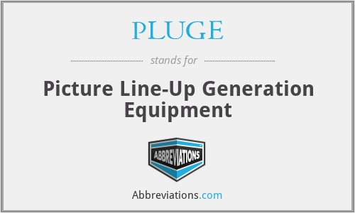 PLUGE - Picture Line-Up Generation Equipment