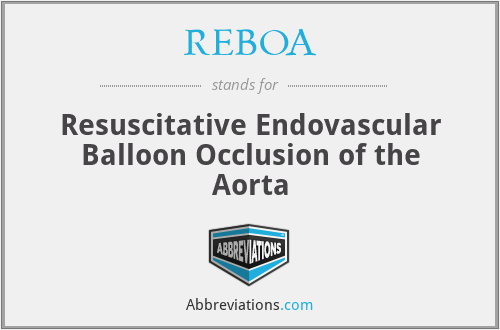 REBOA - Resuscitative Endovascular Balloon Occlusion of the Aorta