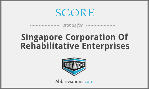 SCORE - Singapore Corporation Of Rehabilitative Enterprises