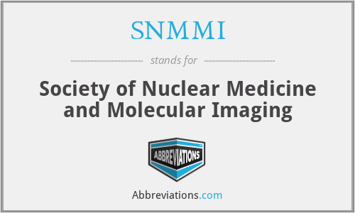 SNMMI - Society of Nuclear Medicine and Molecular Imaging