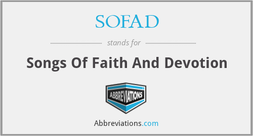 SOFAD - Songs Of Faith And Devotion