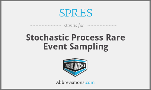 SPRES - Stochastic Process Rare Event Sampling