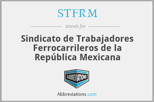 STFRM - Sindicato de Trabajadores Ferrocarrileros de la República Mexicana
