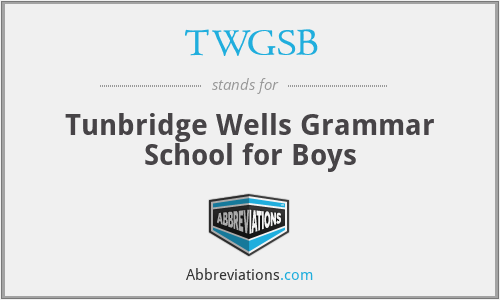 TWGSB - Tunbridge Wells Grammar School for Boys