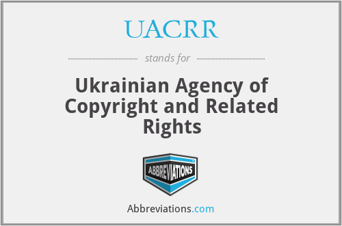 UACRR - Ukrainian Agency of Copyright and Related Rights