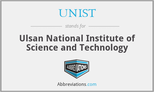 UNIST - Ulsan National Institute of Science and Technology
