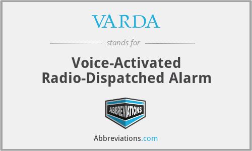 VARDA - Voice-Activated Radio-Dispatched Alarm