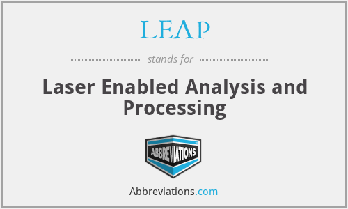 LEAP - Laser Enabled Analysis and Processing