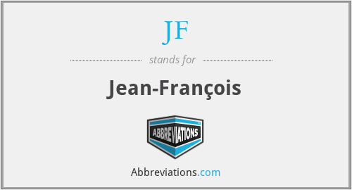 JF - Jean-François