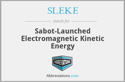 SLEKE - Sabot-Launched Electromagnetic Kinetic Energy
