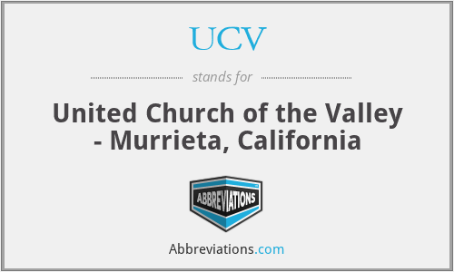 UCV - United Church of the Valley - Murrieta, California