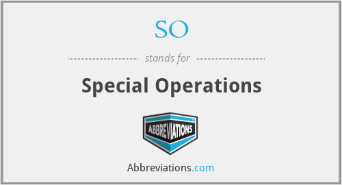 SO - Special Operations