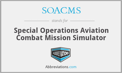 SOACMS - Special Operations Aviation Combat Mission Simulator