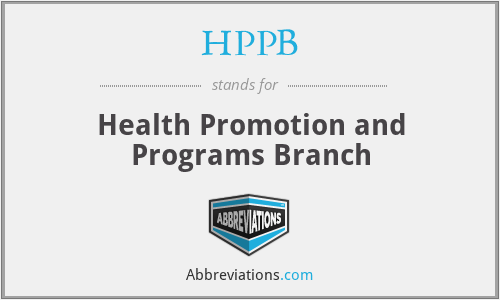 HPPB - Health Promotion and Programs Branch