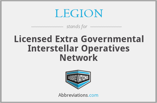 LEGION - Licensed Extra Governmental Interstellar Operatives Network