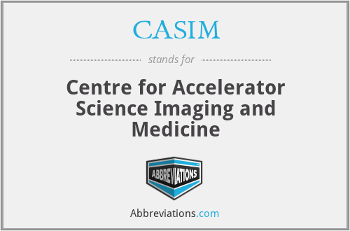 CASIM - Centre for Accelerator Science Imaging and Medicine