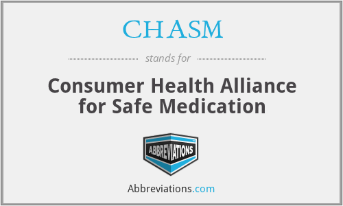 CHASM - Consumer Health Alliance for Safe Medication