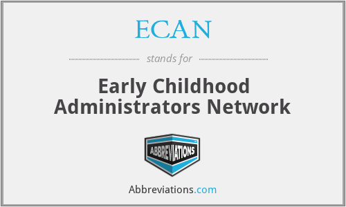 ECAN - Early Childhood Administrators Network