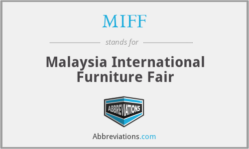 MIFF - Malaysia International Furniture Fair