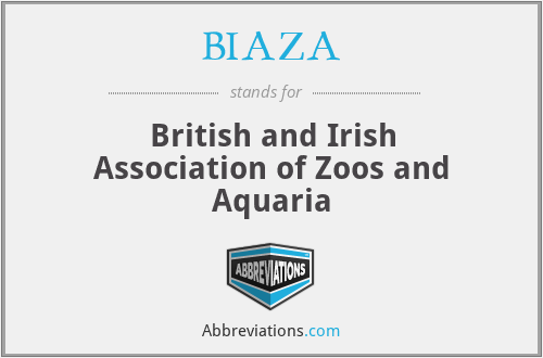 BIAZA - British and Irish Association of Zoos and Aquaria