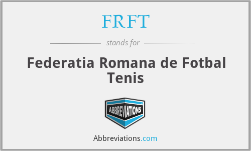 FRFT - Federatia Romana de Fotbal Tenis
