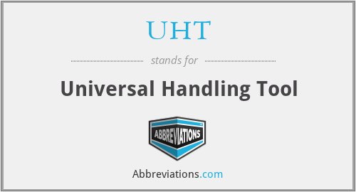 UHT - Universal Handling Tool