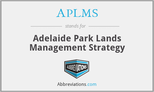 APLMS - Adelaide Park Lands Management Strategy
