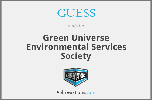 GUESS - Green Universe Environmental Services Society