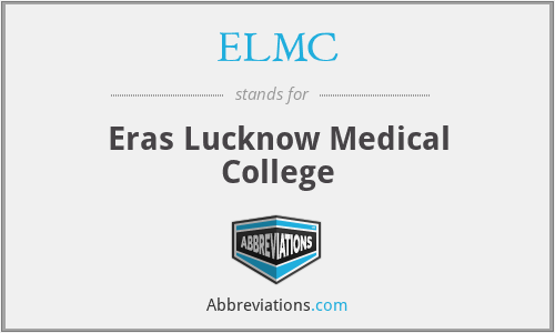 ELMC - Eras Lucknow Medical College