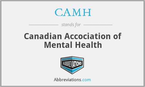 CAMH - Canadian Accociation of Mental Health