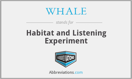 WHALE - Habitat and Listening Experiment