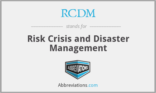 RCDM - Risk Crisis and Disaster Management