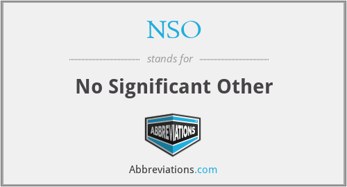 NSO - No Significant Other