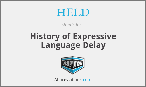 HELD - History of Expressive Language Delay