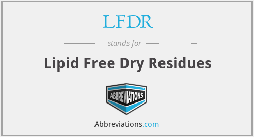 LFDR - Lipid Free Dry Residues