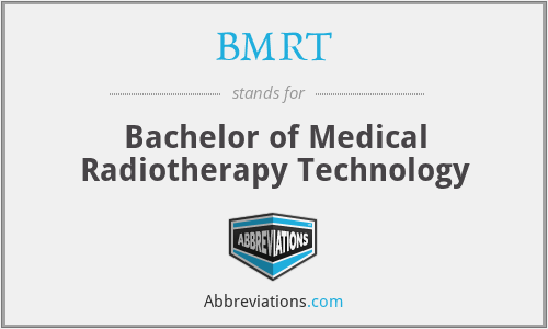 BMRT - Bachelor of Medical Radiotherapy Technology
