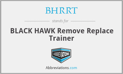 BHRRT - BLACK HAWK Remove Replace Trainer