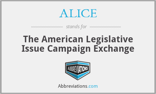 ALICE - The American Legislative Issue Campaign Exchange