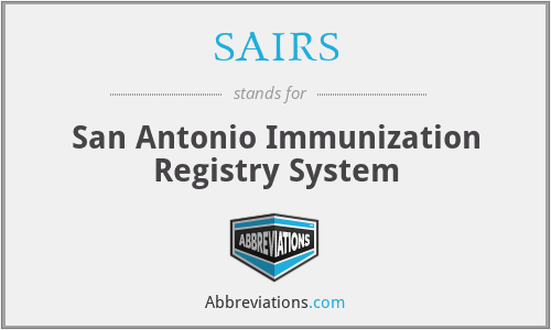 SAIRS - San Antonio Immunization Registry System