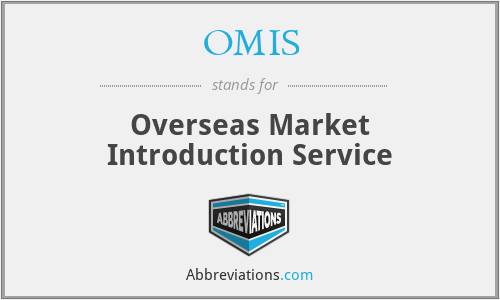 OMIS - Overseas Market Introduction Service