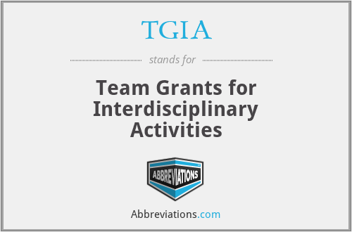 TGIA - Team Grants for Interdisciplinary Activities