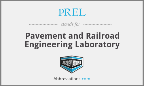 PREL - Pavement and Railroad Engineering Laboratory