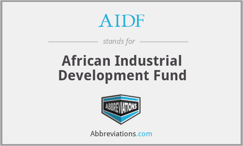 AIDF - African Industrial Development Fund
