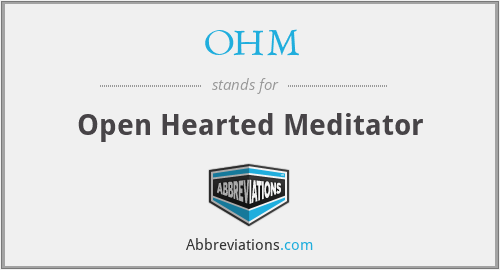 OHM - Open Hearted Meditator