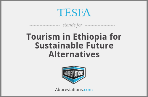 TESFA - Tourism in Ethiopia for Sustainable Future Alternatives