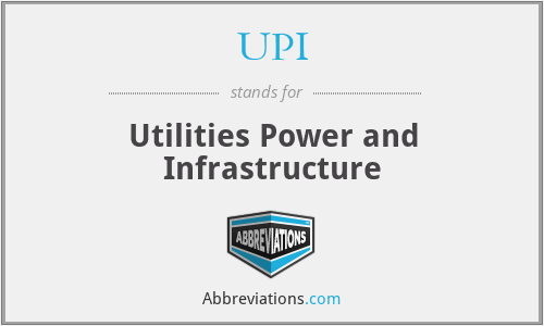 UPI - Utilities Power and Infrastructure