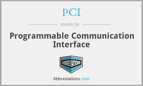 PCI - Programmable Communication Interface
