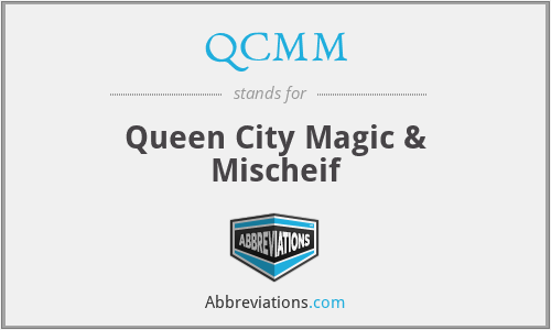 QCMM - Queen City Magic & Mischeif